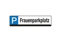 EICHNER Hinweisschild Parkplatzschild 9219-00278 Frauenparkplatz