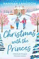 Christmas with the Princes: A fabulously feel-good Christmas romance (A Manor House Christmas, Band 3)