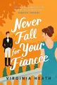 Never Fall for Your Fiancee: A hila..., Heath, Virginia