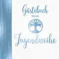 Gästebuch meiner Jugendweihe: Deko Blau für Jungen I Jugendfeier I Geschenke & Dekoration zur Jugendweihe für Jungs I Sprüche, Wünsche, Geschenkeliste, Danksagung