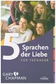 Die 5 Sprachen der Liebe für Teenager