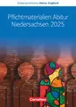 Schwerpunktthema Abitur Englisch - Sekundarstufe II: Pflichtmaterialien Abitur Niedersachsen 2025 - Text- und Arbeitsheft - Zu allen Materialien für das grundlegende und erhöhte Niveau