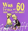 Geschafft! Was Frau mit 60 nicht mehr tun muss! von Kern... | Buch | Zustand gut