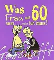 Geschafft! Was Frau mit 60 nicht mehr tun muss! von... | Buch | Zustand sehr gut