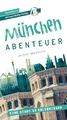 München - Abenteuer Reiseführer Michael Müller Verlag: Eine Stadt in Erlebnissn (MM-Abenteuer)