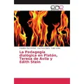 Editorial Académica Española La Pedagogía dialógica en Platón, Teresa de Avila y Edith Stein (Deutsch, Anneliese Meis Wörmer, Saide Cortés, Ana Maria Vicuña, 2017) (55892263)