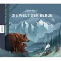 Die Welt der Berge von Dieter Braun / Knesebeck Von Dem GmbH / Buch