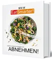 EAT SMARTER Abnehmbuch, unsere 400 besten Rezepte zum Abnehmen