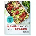 Köstlich kochen, clever sparen