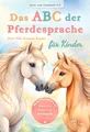 Das ABC der Pferdesprache für