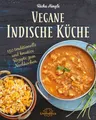Narayana Verlag GmbH Vegane Indische Küche: Traditionelle und kreative Rezepte z