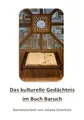 Das "kulturelle Gedächtnis" im Buch Baruch: Bachelorarbeit