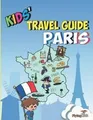 Kids Travel Guide - Paris: The fun way to discover Pari... | Buch | Zustand gut