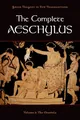The Complete Aeschylus: Volume I: The Oresteia (Greek Tragedy in New Translations)