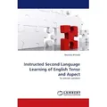 Lap Lambert Academic Instructed Second Language Learning of English Tense and Aspect (Deutsch, Newsha Ahmadi, 2010) (55237430)