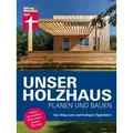 Unser Holzhaus planen und bauen
