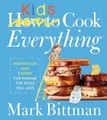 Mark Bittman How To Cook Everything Kids (Gebundene Ausgabe)