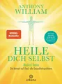 Anthony William Heile dich selbst