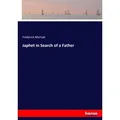 Japhet in Search of a Father von Frederick Marryat / hansebooks / Taschenbuch