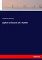 Japhet in Search of a Father Frederick Marryat