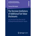 Springer The Decision Usefulness of Additional Fair Value Disclosures (Theresa Herrmann, 2019) (56036662)