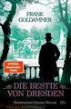 Die Bestie von Dresden Kriminalrat Gustav Heller | Der brandgefährliche 3. Fa...