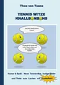 Tennis Witze Knallbonbons - Humor & Spaß: Neue Tenniswitze, lustige Bilder und T