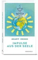 Impulse aus der Seele Helmut Endres