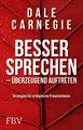 Besser sprechen - überzeugend auftreten Dale Carnegie