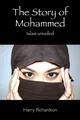 Harry Richardson The Story of Mohammed Islam Unveiled (Taschenbuch) (US IMPORT)