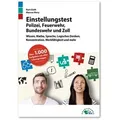 Einstellungstest Polizei, Feuerwehr, Bundeswehr und Zoll