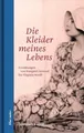 Die Kleider meines Lebens: Erzählungen von Margaret Atwood bis Virginia Woolf (blue notes)