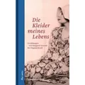 Die Kleider meines Lebens