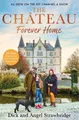 Angel Strawbridge Dick Strawbridg The Château - Forever Hom (Gebundene Ausgabe)