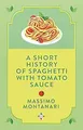 Eine Kurze Geschichte Von Spaghetti Mit Tomatensauce Gebunden Massimo