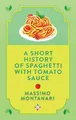 A Short History of Spaghetti with T..., Montanari, Mass