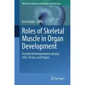 Springer Roles of Skeletal Muscle in Organ Development (Boris Kablar, 2023) (56955867)