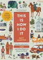 Matt Lamothe This Is How I Do It (Taschenbuch) (US IMPORT)