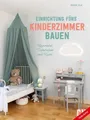 Einrichtung fürs Kinderzimmer bauen Helene Kilb