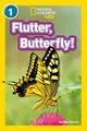 Flutter, Butterfly!: Level 1 (National Ge by National Geographic Kids 0008266492