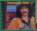 Wolfgang Petry - Ganz oder gar nicht - Ariola Express - CD