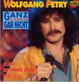 CD Wolfgang Petry Ganz Oder Gar Nicht NEW OVP Ariola Express