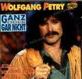 Petry,Wolfgang - Ganz Oder Gar Nicht '