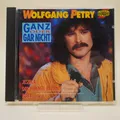 Wolfgang Petry – Ganz Oder Gar Nicht | CD | Zustand sehr gut