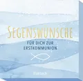 Pattloch Segenswünsche für dich zur Erstkommunion