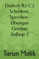 Deutsch B2-C2 Schreiben, Sprechen- Übungen- Auflage 2