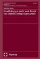 Unabhängige Justiz und Druck von Interessenrepräsentanten Matthieu Binder