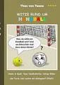 Witze rund um Handball: Humor  Spaß: Neue Handballwitze... | Buch | Zustand gut