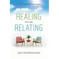 Healing Though Relating: A Skill-Building for Therapists