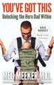 You've Got This: Unlocking the Hero Dad..., Meeker, Meg